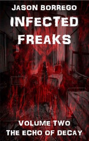 [Infected Freaks 02] • The Echo of Decay